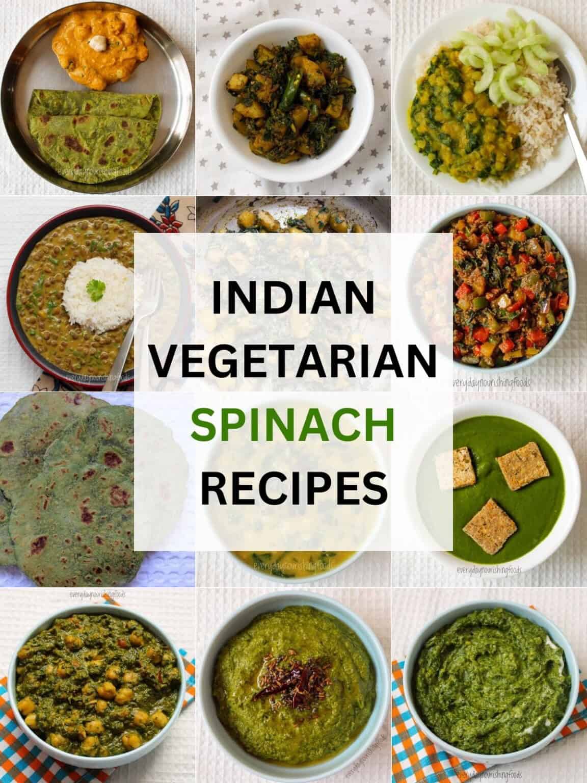 Indian Spinach (Palak) Recipes: Saag & More