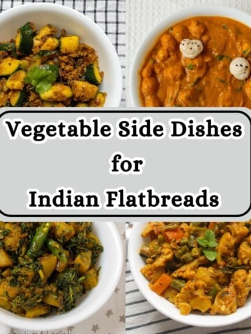 A collage of vegetable curries and stir-fries such as zucchini dry curry, phool makhana curry, aloo palak, and mixed vegetable curry, showing delicious Indian vegetable side dishes for flatbreads.
