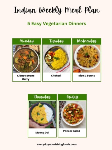 Indian weekly meal plan with five easy vegetarian dinners, including kidney beans curry, kitchari, rice and beans, moong dal, and paneer salad.