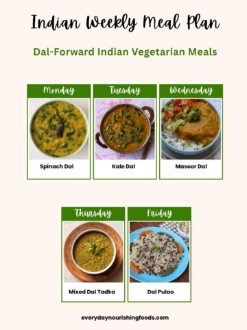 Indian weekly meal plan with dal-forward vegetarian meals, including spinach dal, kale dal, masoor dal, mixed dal tadka, and dal pulao.